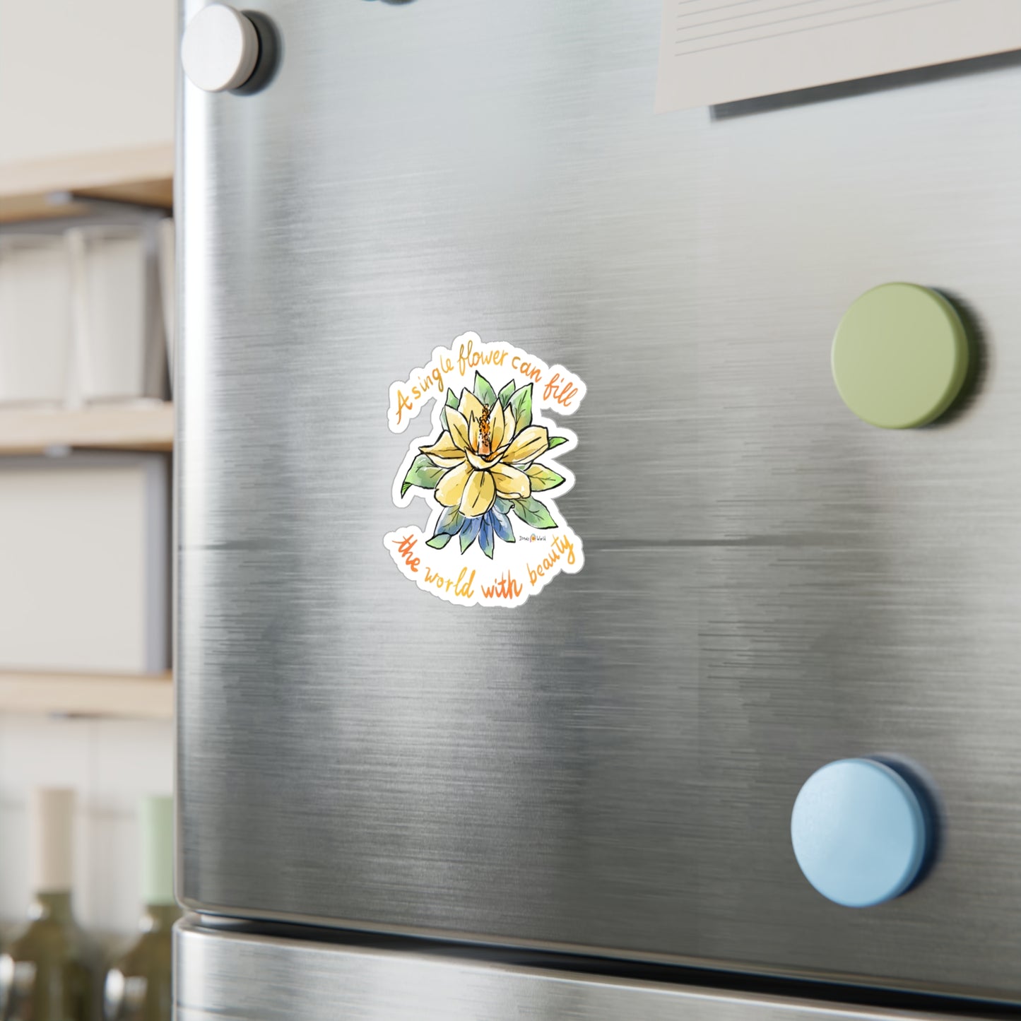 A SINGLE FLOWER CAN FILL THE WORLD WITH BEAUTY - DECAL