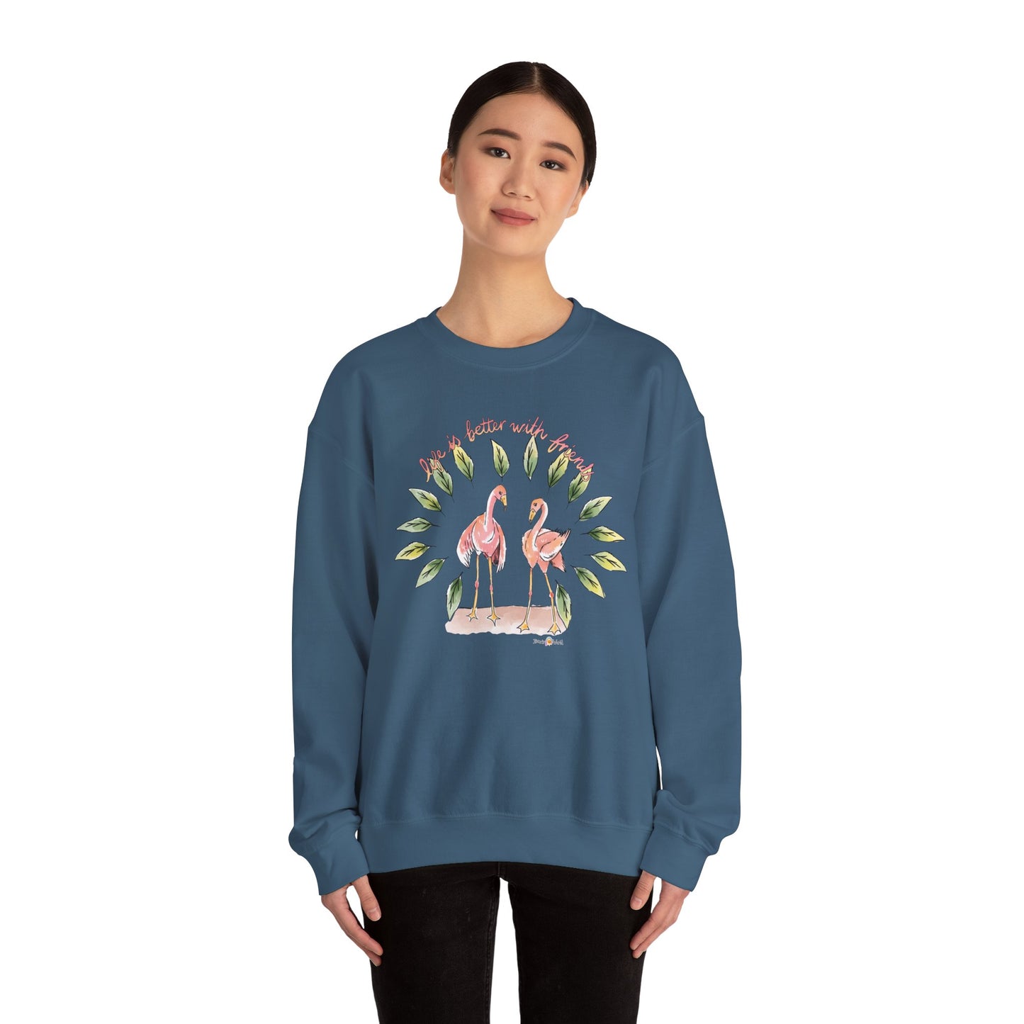 LIFE IS BETTER WITH FRIENDS - SWEATSHIRT