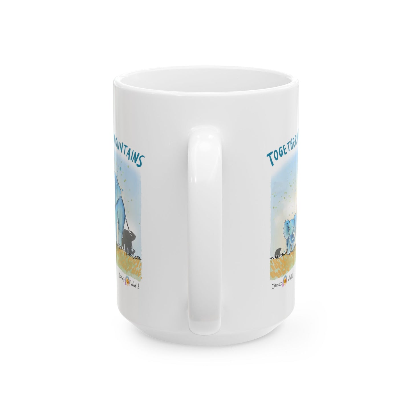TOGETHER WE CAN MOVE MOUNTAINS - INSPIRATIONAL MUG
