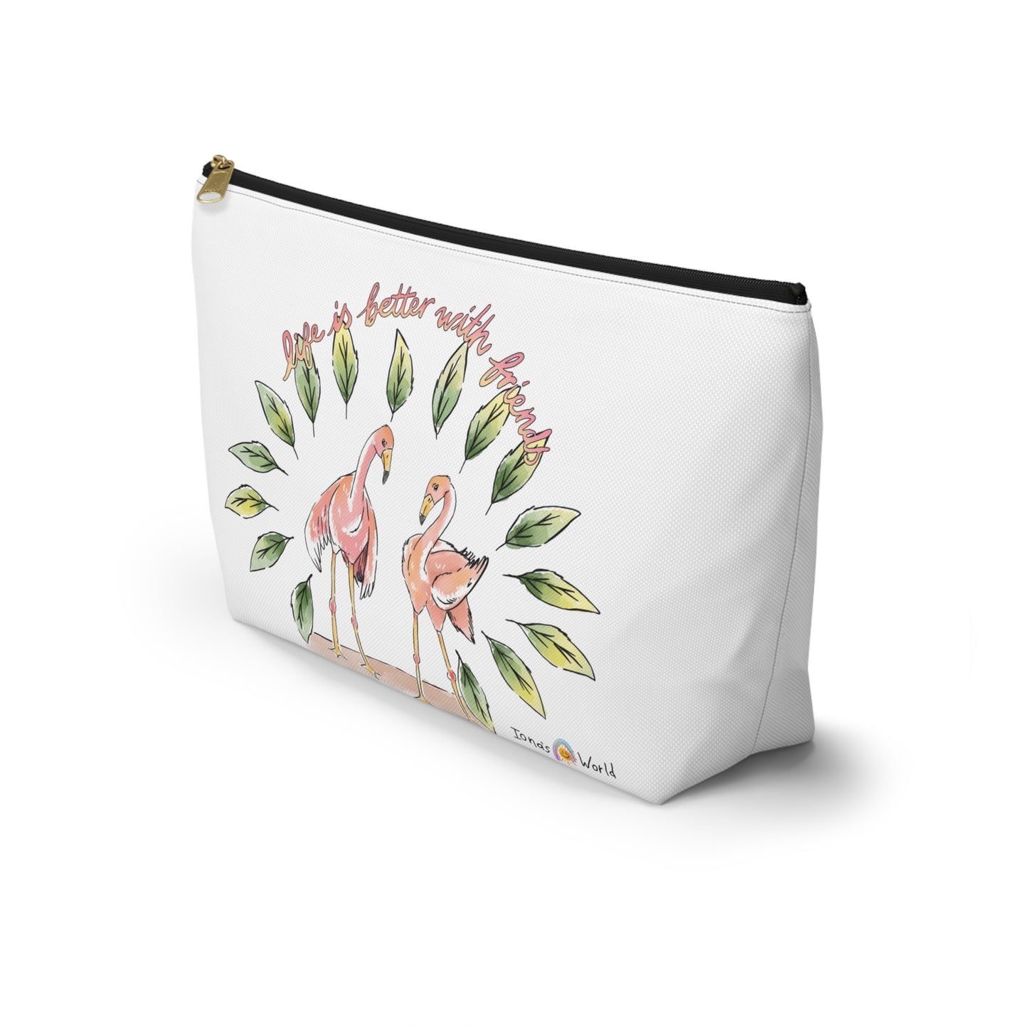 LIFE IS BETTER WITH FRIENDS - ACCESSORY POUCH