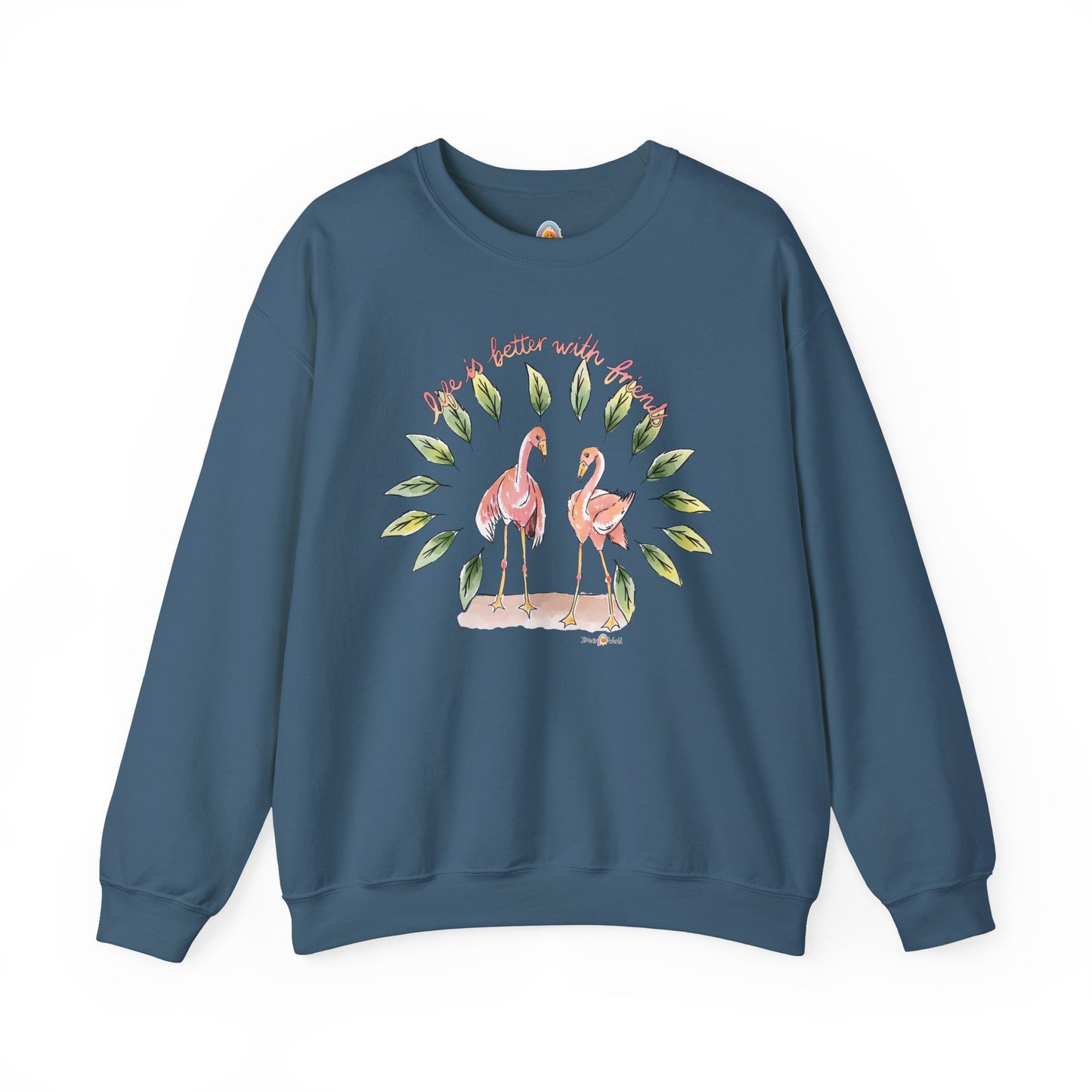 LIFE IS BETTER WITH FRIENDS - SWEATSHIRT