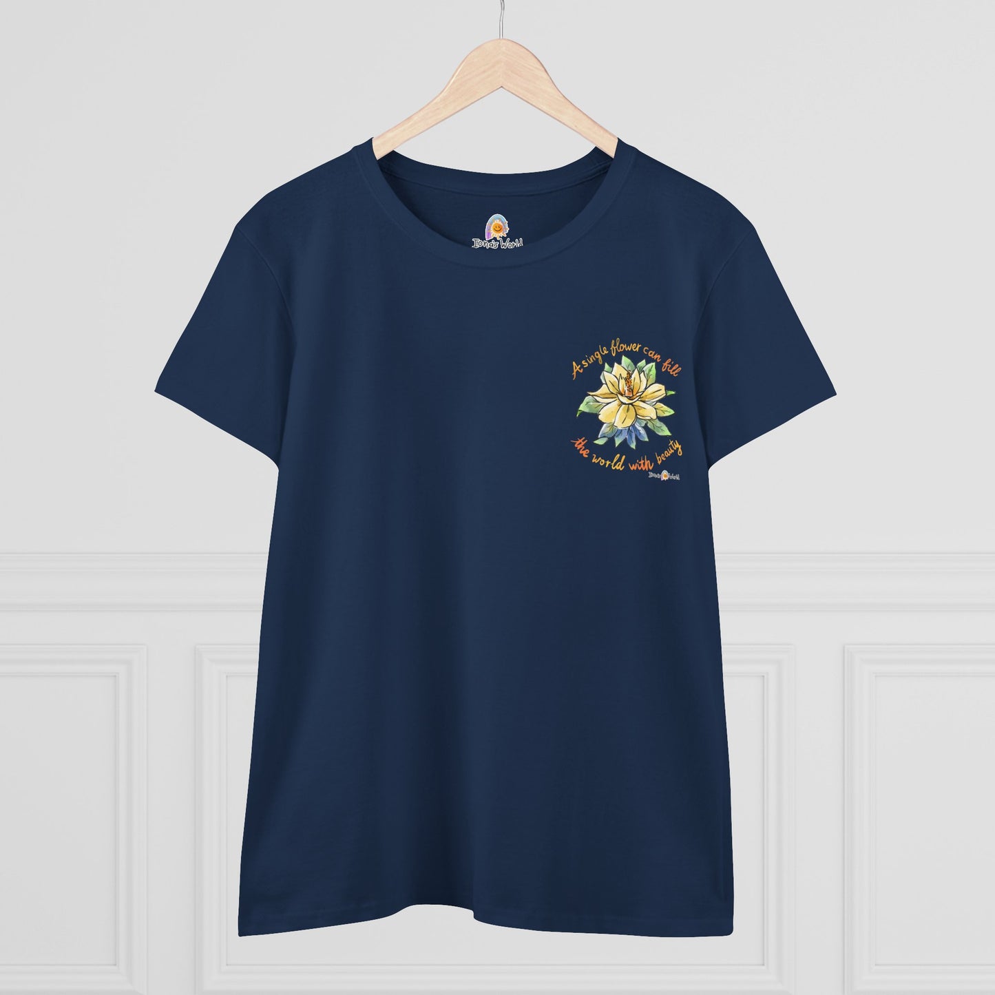 A SINGLE FLOWER CAN FILL THE WORLD WITH BEAUTY - WOMEN'S SHIRT