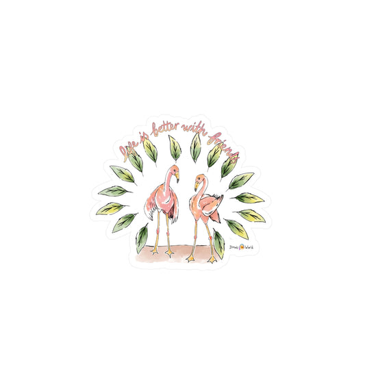 LIFE IS BETTER WITH FRIENDS - DECAL