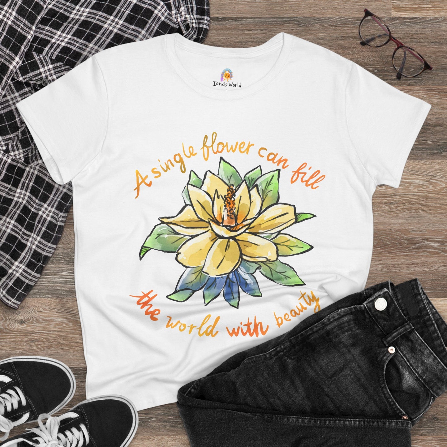 A SINGLE FLOWER CAN FILL THE WORLD WITH BEAUTY - WOMEN'S SHIRT