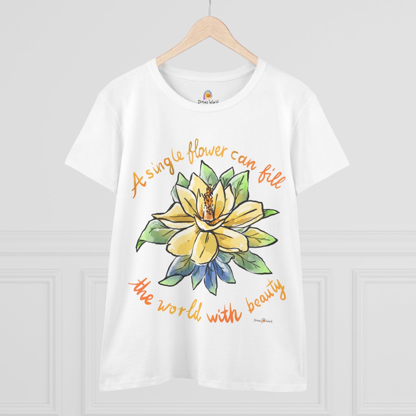 A SINGLE FLOWER CAN FILL THE WORLD WITH BEAUTY - WOMEN'S SHIRT