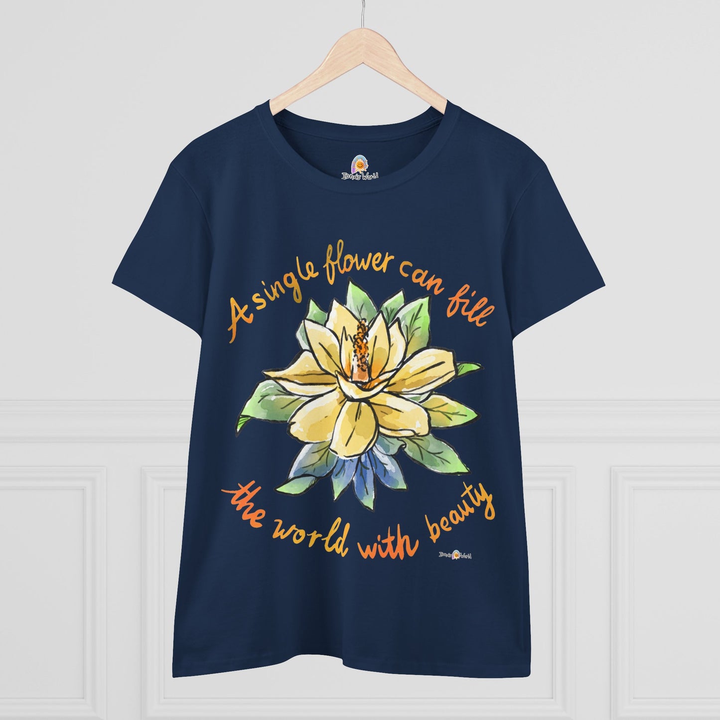 A SINGLE FLOWER CAN FILL THE WORLD WITH BEAUTY - WOMEN'S SHIRT